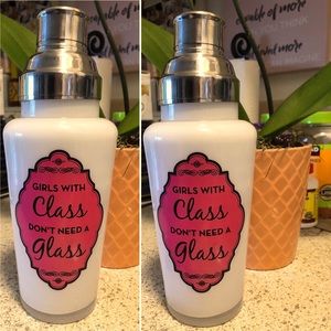 Girls with Class Don’t Need a Glass cocktail mixer